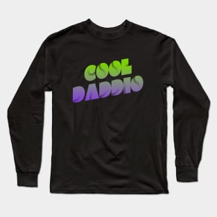 Cool Daddio Fathers Day Gift | Trippy birthday gift for Dad Long Sleeve T-Shirt